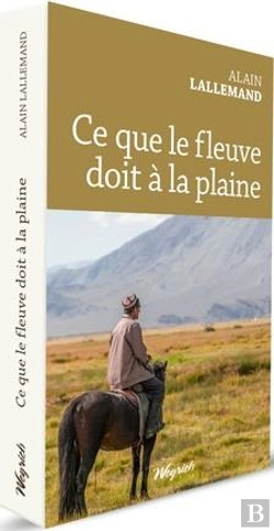Bertrand.pt - Ce Que Le Fleuve Doit A La Plaine