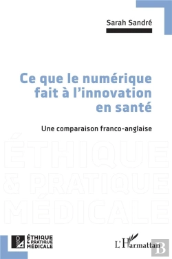 Bertrand.pt - Ce Que Le Numérique Fait À L'Innovation En Santé : Une Comparaison Franco-Anglaise