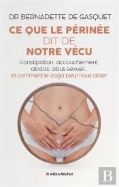Ce Que Le Périnée Dit De Notre Vécu