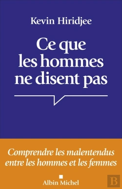 Bertrand.pt - Ce Que Les Hommes Ne Disent Pas : Comprendre Les Malentendus Entre Les Hommes Et Les Femmes