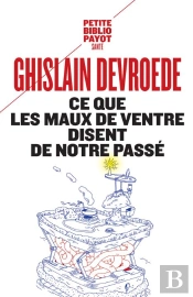 Ce Que Les Maux De Ventre Nous Disent De Notre Passe
