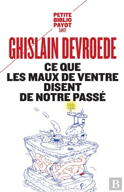 Bertrand.pt - Ce Que Les Maux De Ventre Nous Disent De Notre Passe