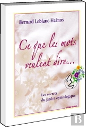 Ce Que Les Mots Veulent Dire : Les Secrets