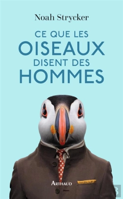 Bertrand.pt - Ce Que Les Oiseaux Disent Des Hommes