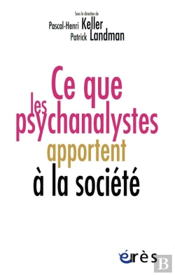Bertrand.pt - Ce Que Les Psychanalystes Apportent À La Société