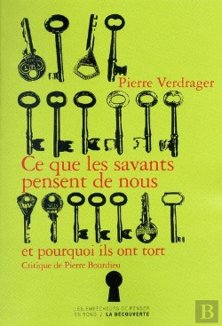 Bertrand.pt - Ce Que Les Savants Pensent De Nous Et Pourquoi Ils Ont Tort ; Critique De Pierre Bourdieu