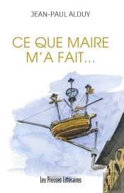 Ce Que Maire M'A Fait...
