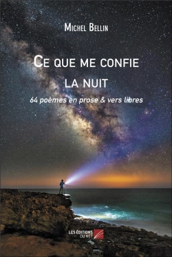 Bertrand.pt - Ce Que Me Confie La Nuit - 64 Poemes En Prose & Vers Libres