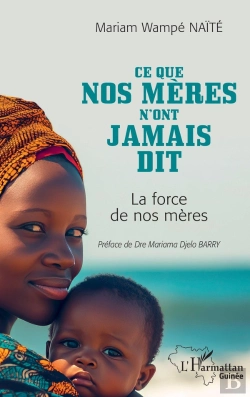 Bertrand.pt - Ce Que Nos Mères N'Ont Jamais Dit : La Force De Nos Mères