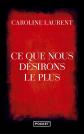 Ce Que Nous Désirons Le Plus