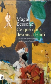 Ce Que Nous Devons À Haïti : Réflexions Philosophiques Sur La Justice Réparatrice