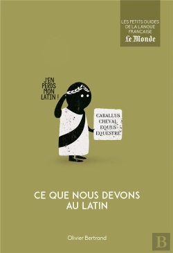 Bertrand.pt - Ce Que Nous Devons Au Latin