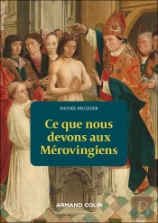 Ce Que Nous Devons Aux Mérovingiens