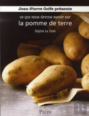 Ce Que Nous Devons Savoir Sur La Pomme De Terre