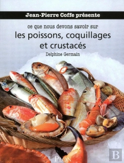 Bertrand.pt - Ce Que Nous Devons Savoir Sur Les Poissons, Coquillages Et Crustacés