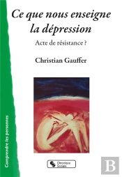 Ce Que Nous Enseigne La Dépression ; Acte De Résistance ?