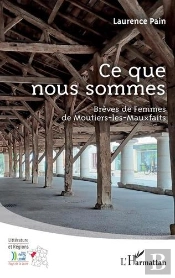 Ce Que Nous Sommes - Breves De Femmes De Moutiers-Les-Mauxfaits