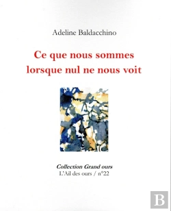 Bertrand.pt - Ce Que Nous Sommes Lorsque Nul Ne Nous Voit