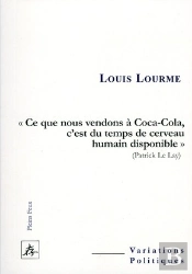 « Ce Que Nous Vendons À Coca-Cola, C'Est Un Peu De Temps De Cerveau Humain Disponible »