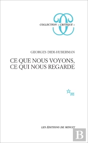 Ce Que Nous Voyons, Ce Qui Nous Regarde
