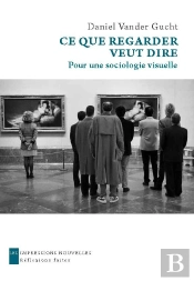 Ce Que Regarder Veut Dire