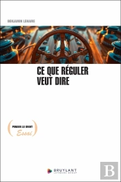 Ce Que Réguler Veut Dire