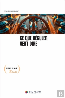 Bertrand.pt - Ce Que Réguler Veut Dire
