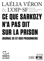 Ce Que Sarkozy N'A Pas Dit Sur La Prison : Journal De 87000 Prisonniers