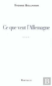 Ce Que Veut L'Allemagne