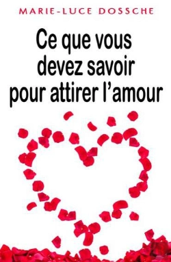 Bertrand.pt - Ce Que Vous Devez Savoir Pour Attirer L'Amour