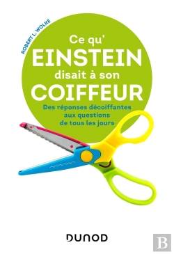 Bertrand.pt - Ce Qu'Einstein Disait À Son Coiffeur ; Des Réponses Décoiffantes Aux Questions De Tous Les Jours