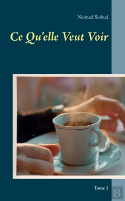 Bertrand.pt - Ce Qu'Elle Veut Voir:Tome 1