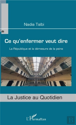 Bertrand.pt - Ce Qu'Enfermer Veut Dire - La Republique Et La Demesure De La Peine