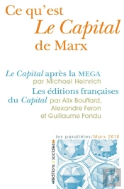Ce Qu'Est Le Capital De Marx ; Le Capital Après La Mega ; Les Éditions Française Du Capital