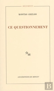 Ce Questionnement Approche, Eloignement