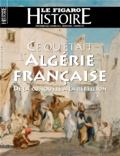 Ce Qu'Etait L'Algerie Francaise