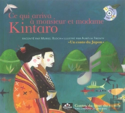 Bertrand.pt - Ce Qui Arriva A Monsieur Et Madame Kintaro ; Un Conte Du Japon