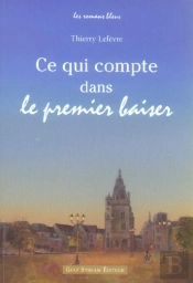Ce Qui Compte Dans Le Premier Baiser
