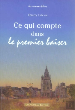 Bertrand.pt - Ce Qui Compte Dans Le Premier Baiser