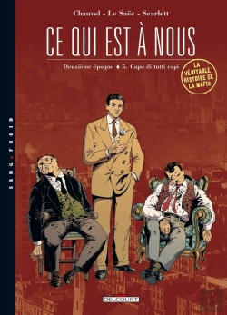 Bertrand.pt - Ce Qui Est À Nous ; Deuxième Époque Tome 5 ; Capo Di Tutti Capi