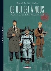 Ce Qui Est À Nous ; Première Époque Tome 2 ; La Mort D'Herman Rosenthal