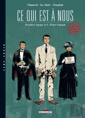 Ce Qui Est A Nous ; Première Époque Tome 5 ; Ticket Gagnant