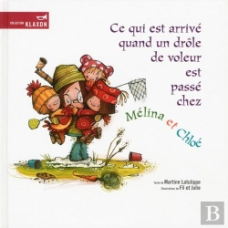 Bertrand.pt - Ce Qui Est Arrivé Quand Un Drôle De Voleur Est Passé Chez Mélina Et Chloé