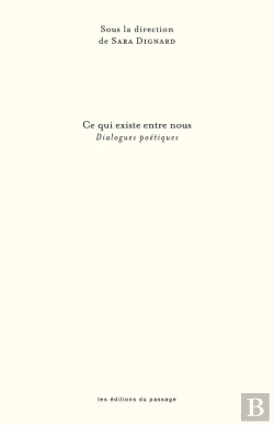 Bertrand.pt - Ce Qui Existe Entre Nous : Dialogues Poétiques