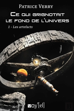 Bertrand.pt - Ce Qui Grignotait Le Fond De L'Univers - 1- Les Artefacts