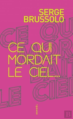 Bertrand.pt - Ce Qui Mordait Le Ciel