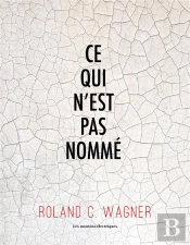 Ce Qui N'Est Pas Nommé