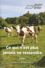 Ce Qui N'Est Plus Jamais Ne Reviendra