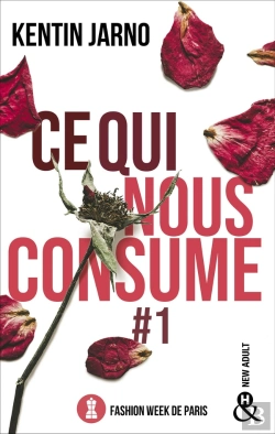Bertrand.pt - Ce Qui Nous Consume Tome 1 : Fashion Week De Paris