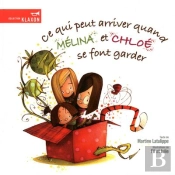 Ce Qui Peut Arriver Quand Melina Et Chloe Se Font Garder